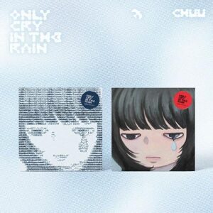 CHUU – The 3rd Mini Album [Only cry in the rain]