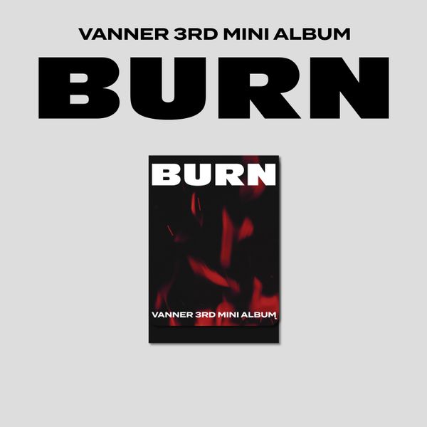 VANNER – 3RD MINI ALBUM [BURN] (PLVE VER.)