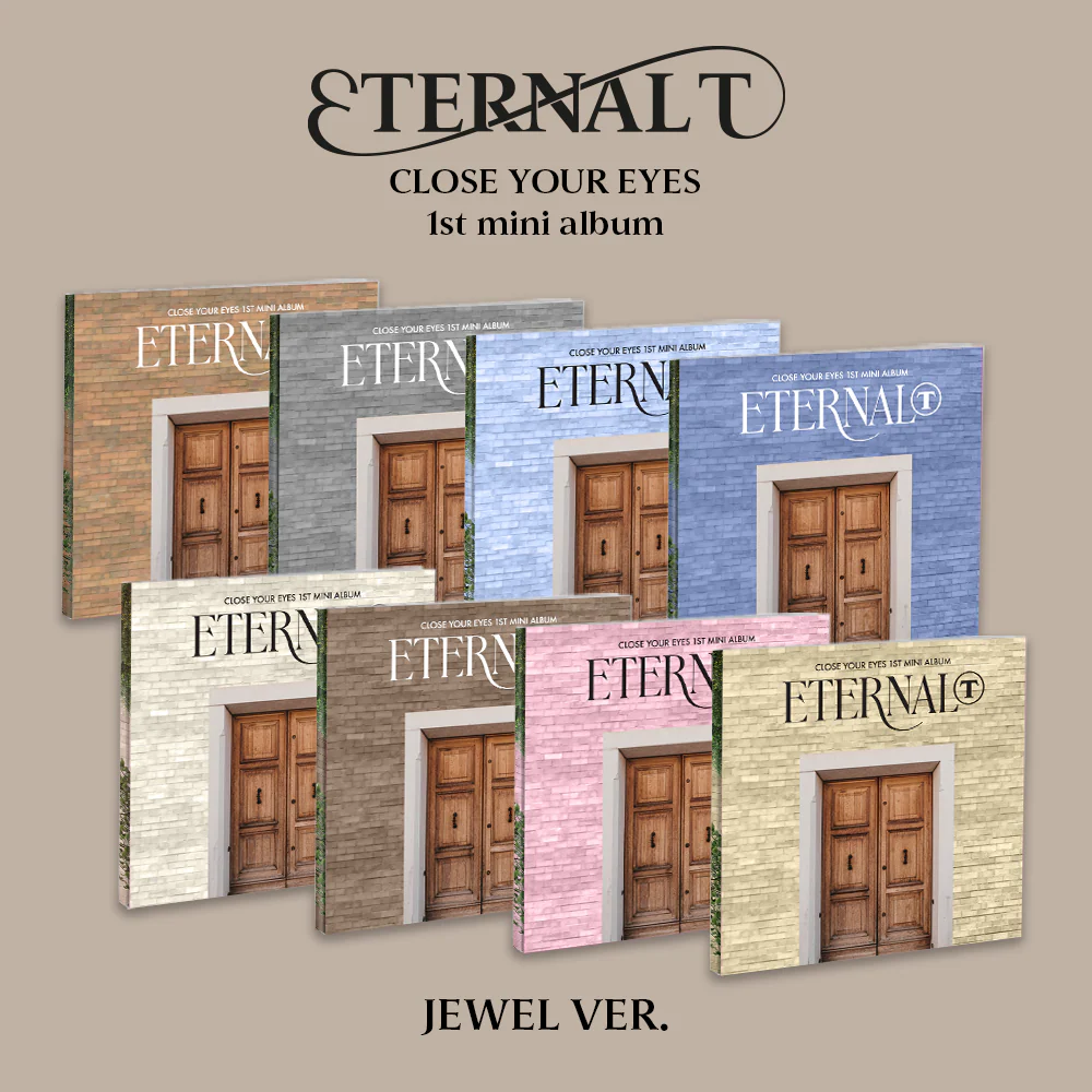 CLOSE YOUR EYES - 1st Mini Album [ETERNALT] JEWEL Ver.