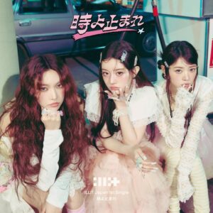 ILLIT - Japan 1st Single Album [Toki Yo Tomare] Unit A Ver. (YUNAH, MINJU, MOKA)