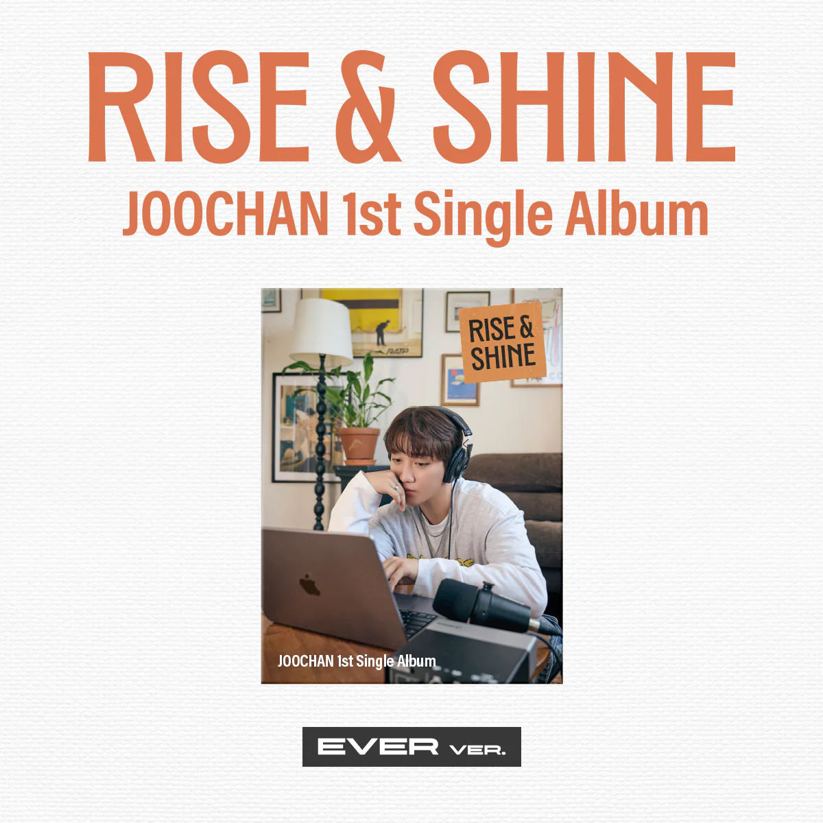 Joochan - 1st Single Album [Rise & Shine] Ever Ver.